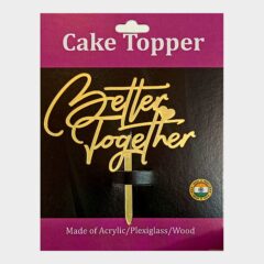 Better Together Acrylic Cake Topper Size – 4 inches, Color – Gold Mirror