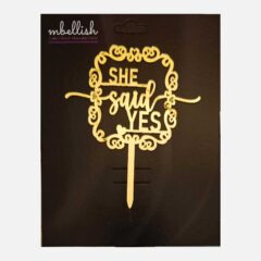 She Said Yes Acrylic Cake Topper, Size – Medium