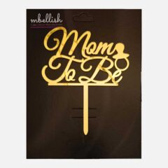 Mom to be Acrylic Cake Topper, Size – Medium