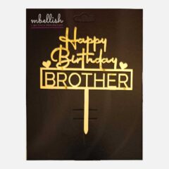 Happy Birthday Brother Acrylic Cake Topper, Size – Medium