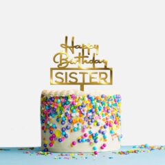 Happy Birthday Sister Acrylic Cake Topper, Size – Medium