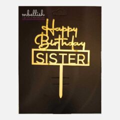 Happy Birthday Sister Acrylic Cake Topper, Size – Medium