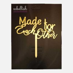 Made for Each Other Arcrylic Cake Topper, Size – Medium