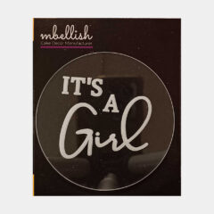 It?s a Girl Acrylic Embosser, Size – 3 inches approx